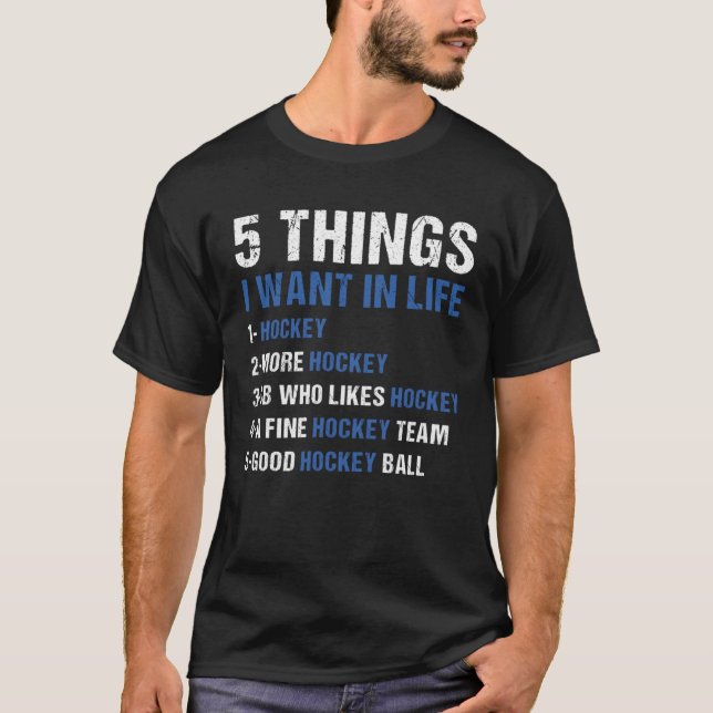 Sport 5 Sak jag vill ha i Life Hockey T Shirt (Framsida)