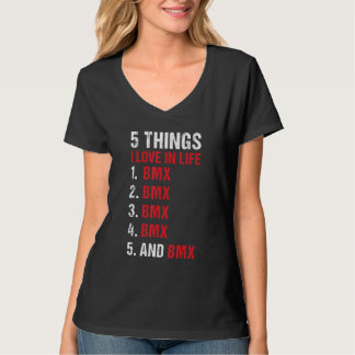 Sport 5 Things I Love In Life BMX T Shirt
