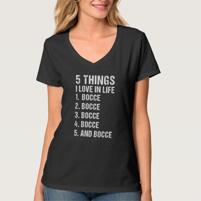 Sport 5 Things I Love In Life Bocce Premium T Shirt (Framsida)