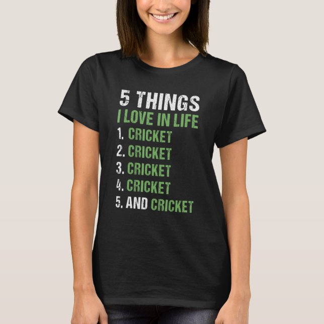 Sport 5 Things I Love In Life Cricket_1 T Shirt (Framsida)