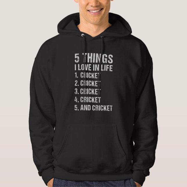 Sport 5 Things I Love In Life Cricket Hoodie (Framsida)