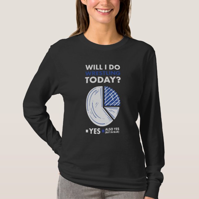 Sport Will I Do Wrestling T Shirt (Framsida)