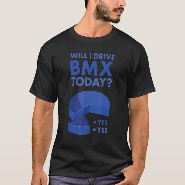 Sport Will I Drive BMX_1 T Shirt (Framsida)