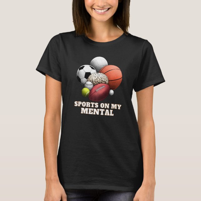Sporter på min mental Basketball-konsol tio T Shirt (Framsida)