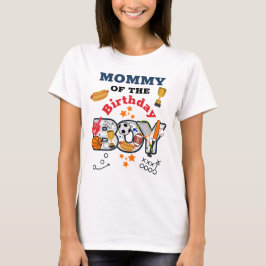 Sports Birthday Boy Mamma of the Birthday Shirt T