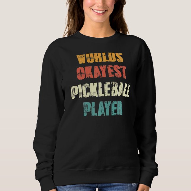 Sports Pickleball World's Okayest Pickleball Play T Shirt (Framsida)