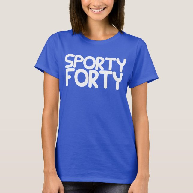 SPORTY FORTY Sports Inspired 40:e BIRTHDAY T-Shirt (Framsida)