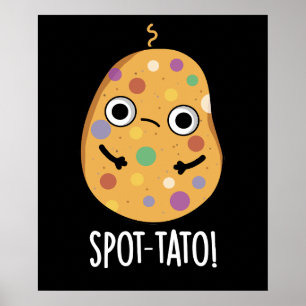 Spot-tato Funny Potato Pun Mörk BG Poster