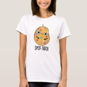 Spot-tato Funny Potato Pun T Shirt