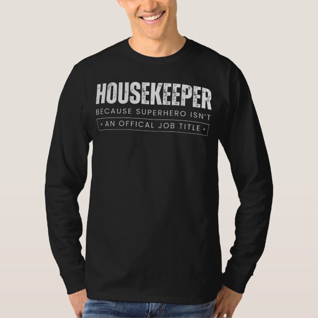 Spotlösa Wit Havens: Hushållare - för Superhe T Shirt (Framsida)