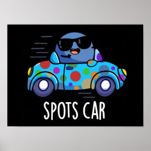 Spots Car Funny Sports Car Pun Mörk BG Poster