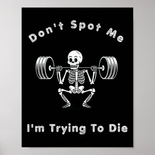 Spotta mig inte1 Jag försöker dö Bodybuilding Poster