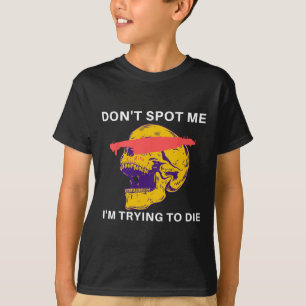 Spotta mig inte jag försöker dö Bodybuilding T Shirt