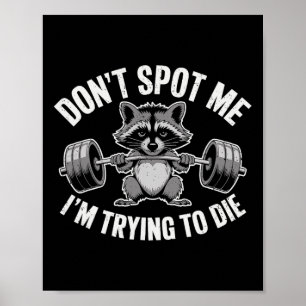 Spotta mig inte, jag försöker dö Lyftande roligt s Poster