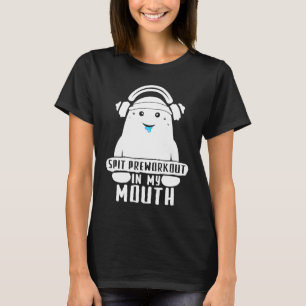 Spotta Preworkout I Munnen Rolig Träning Gym Citat T Shirt