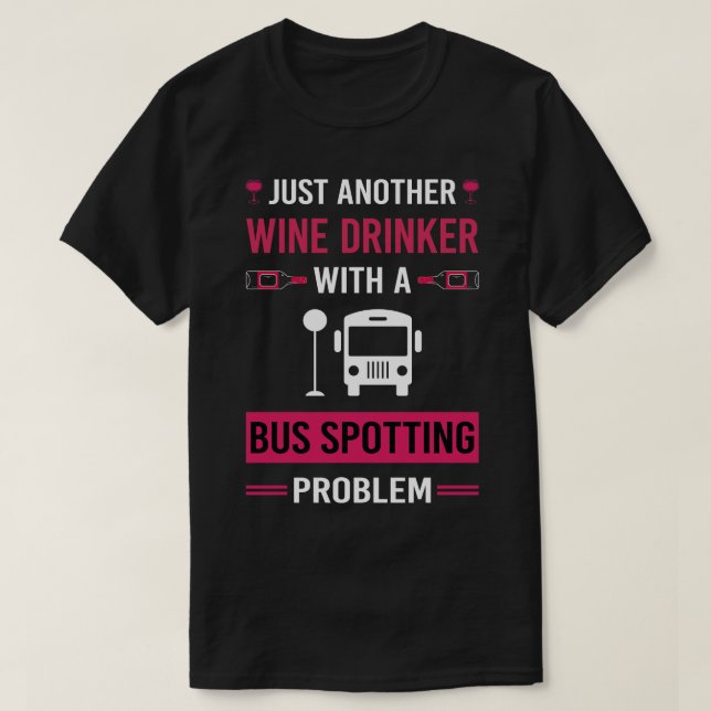 Spotting Spotter Buss i vin Drinker T Shirt (Design framsida)
