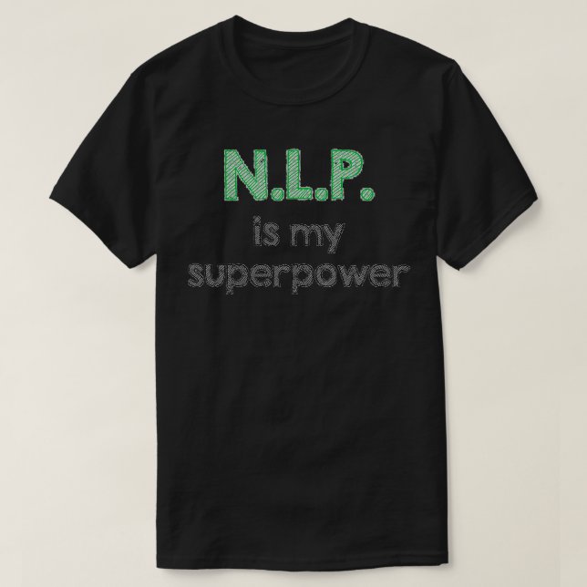 Språkprogrammering för Neuro är min supermakt T Shirt (Design framsida)