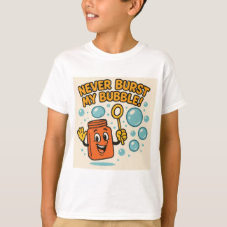 "Spräng aldrig min bubbla!" Rolig t-shirt