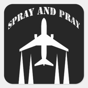 spray-and-pray chemtrails fyrkantigt klistermärke