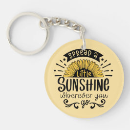 Spread a little sunshine wherever you go.