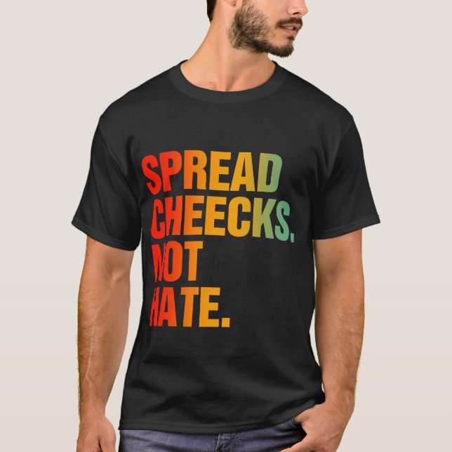 Spread Cheeks Hate T Shirt (Framsida)