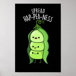 Spread Hap-pea-ness Funny Peas Pun Mörk BG Poster