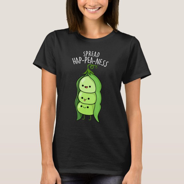 Spread Hap-pea-ness Funny Peas Pun Mörk BG T Shirt (Framsida)