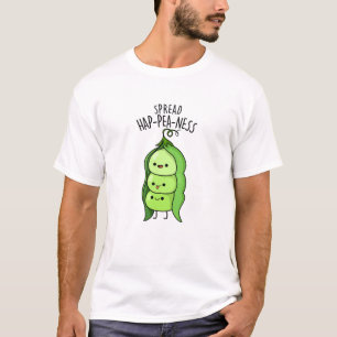Spread Hap-pea-ness Funny Peas Pun T Shirt