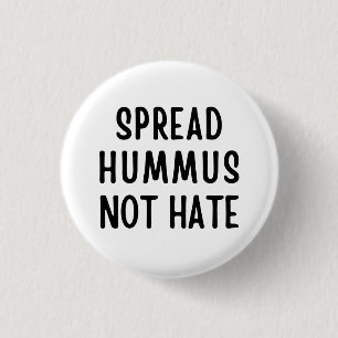 Spread Hummus not Hate Knapp