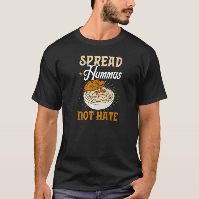 Spread Hummus not Hate Pro Vegan Muslim Food T Shirt (Framsida)