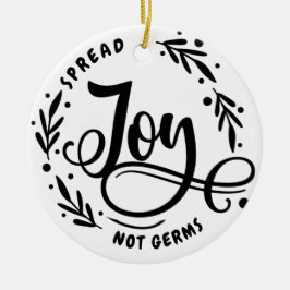 Spread Joy Not Germs Julgransprydnad Keramik