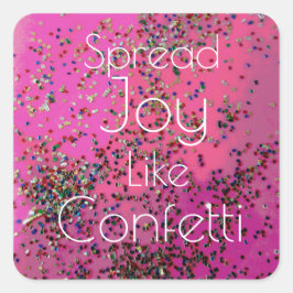 Spread Joy som Konfetti-Magenta Fyrkantigt Klistermärke