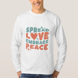 Spread Kärlek Embrace Peace Inspirational T-shirt