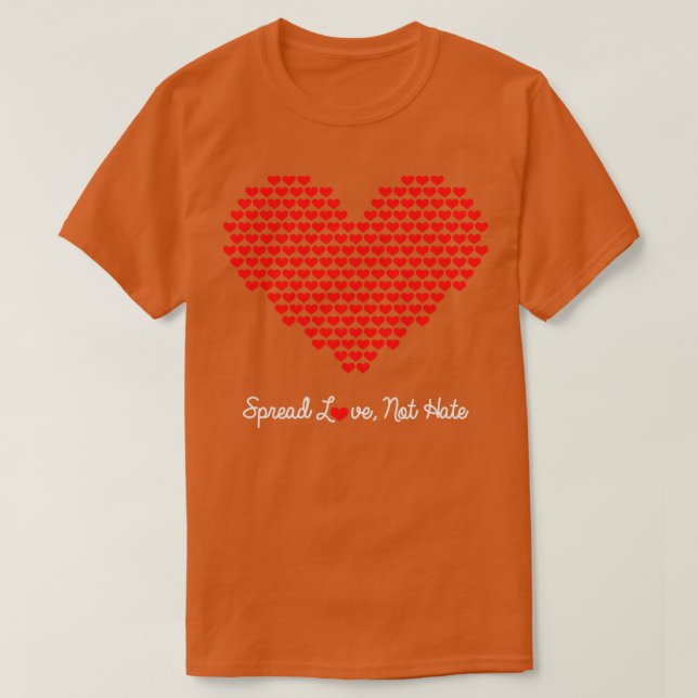 Spread Kärlek inte Hate Gift T Shirt (Design framsida)