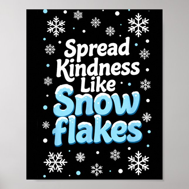 Spread Kindness Like Snowflakes Insrational Quotes Poster (Framsidan)