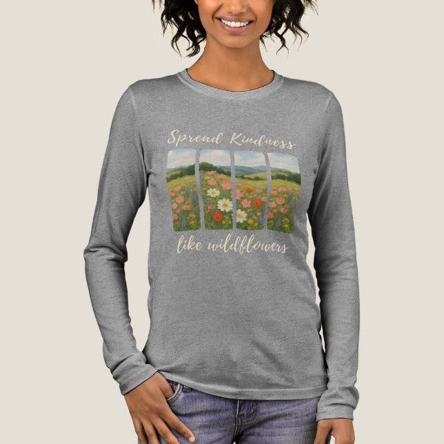 Spread kindness like wildflowers.  t shirt (Framsida)