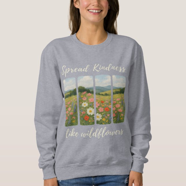 Spread kindness like wildflowers.  t shirt (Framsida)