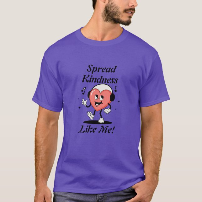 SPREAD KINDNESS LIKSOM MIG INPIRATIONAL T-Shirt (Framsida)