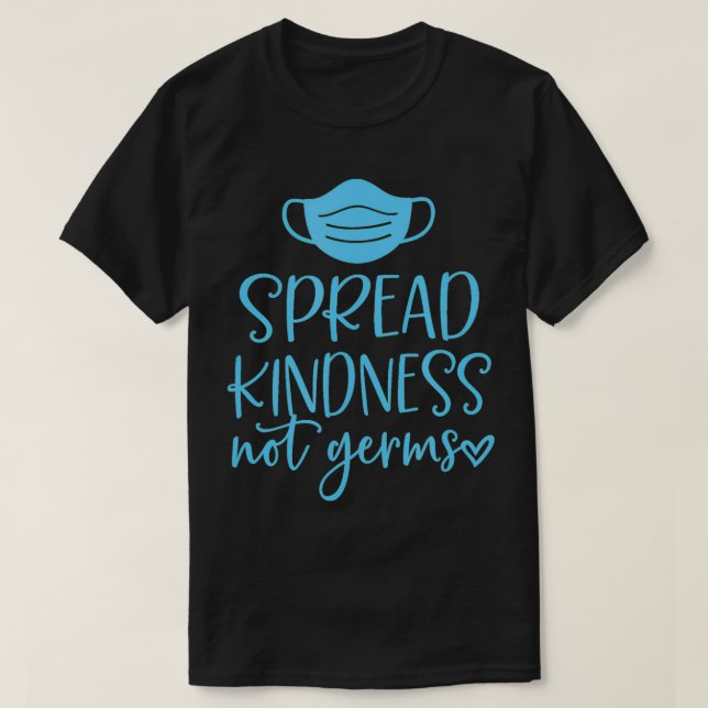 Spread Kindness Not Germs T Shirt (Design framsida)