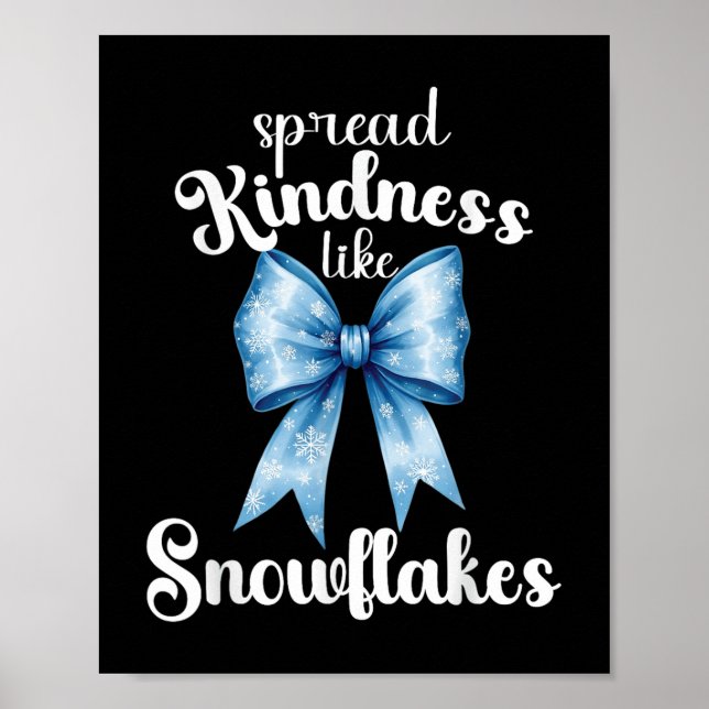 Spread Kindness som Snöflingor Winter Vibes T-shi Poster (Framsidan)