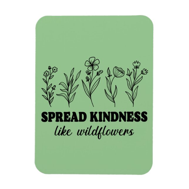 Spread Kindness som Wildblommor Magnet (Vertikal)