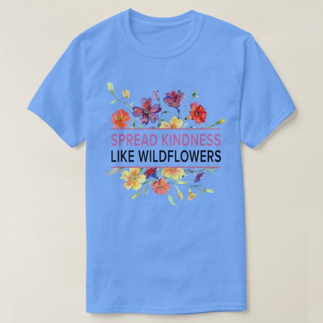 Spread Kindness som Wildblommor - Motivation Insp T Shirt (Design framsida)