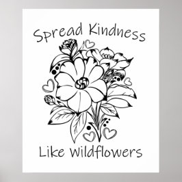 Spread Kindness som Wildblommor Poster