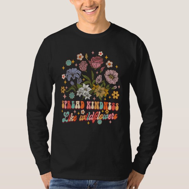 Spread Kindness som Wildblommor ska vara god motiv T Shirt (Framsida)
