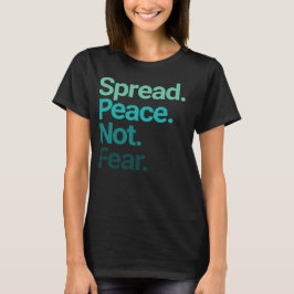 Spread Peace not Fear Grönt Typography T Shirt