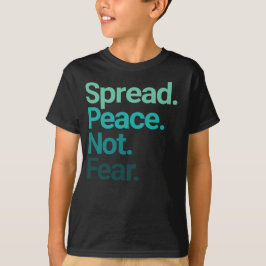 Spread Peace not Fear Grönt Typography T Shirt