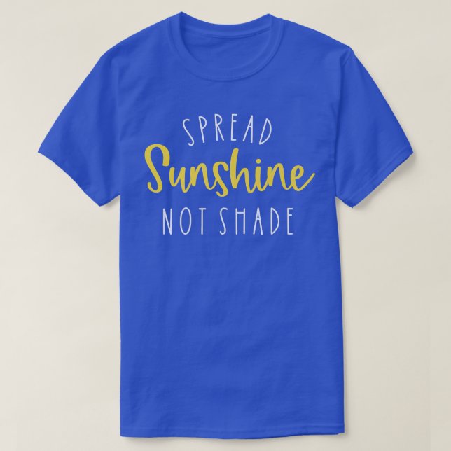 Spread solsken inte solsken t shirt (Design framsida)