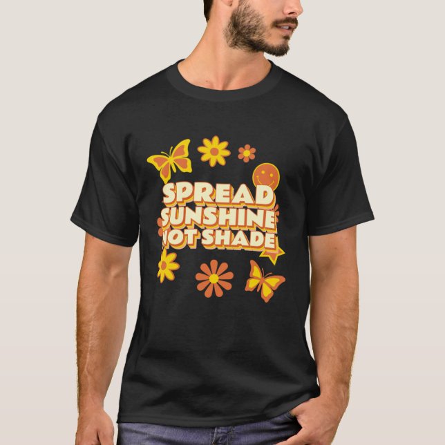 Spread Sunshine Not Shade Mental Health Awareness  T Shirt (Framsida)