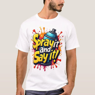 Sprid det och säg det - fet Graffiti med Paint T Shirt