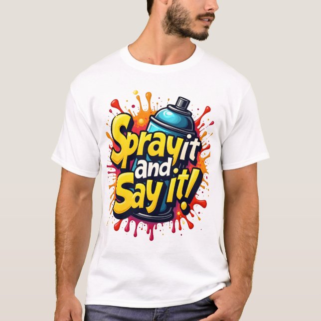 Sprid det och säg det - fet Graffiti med Paint T Shirt (Framsida)